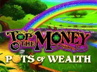 Top Of The Money Pots Of Wealth Spielautomat